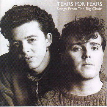 Tears For Fears: Songs From The Big Chair (Remastered) [CD]