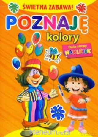 Świetna zabawa - Poznaję kolory [KSIĄŻKA]