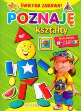 Świetna zabawa - Poznaję kształty [KSIĄŻKA]