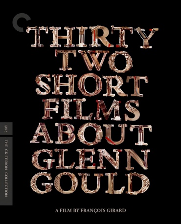 Thirty Two Short Films About Glenn Gould, The Criterion Collection [Blu-Ray]