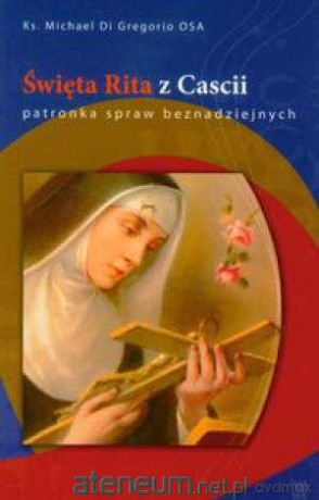 Święta Rita z Cascii WDS [KSIĄŻKA]