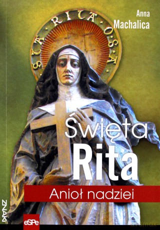 Święta Rita. Anioł nadziei [KSIĄŻKA]