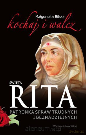 Święta Rita. Kochaj i walcz WAM [KSIĄŻKA]