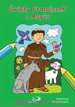 Święty Franciszek Kolorowanka [KSIĄŻKA]