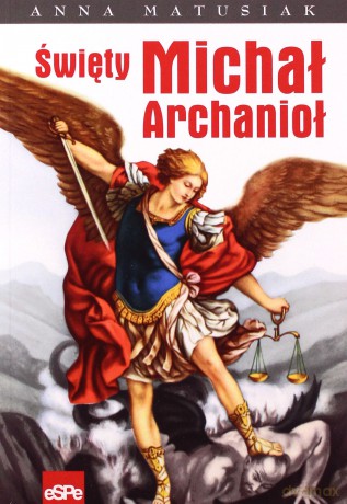 Święty Michał Archanioł [KSIĄŻKA]