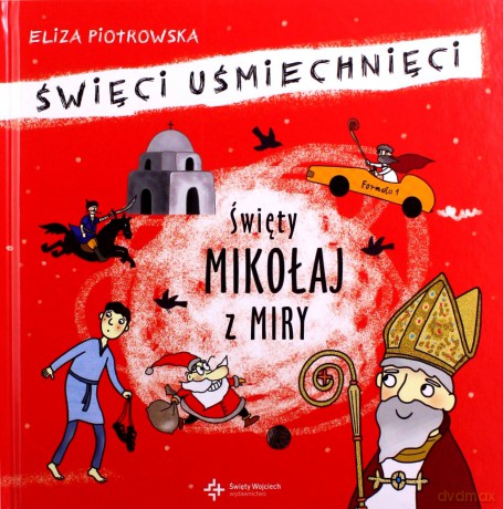 Święty Mikołaj z Miry. Święci Uśmiechnięci [KSIĄŻKA]