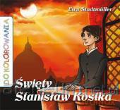 Święty Stanisław Kostka - kolorowanka wyd.2011 WDS [KSIĄŻKA]