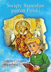 Święty Stanisław patron Polski [KSIĄŻKA]