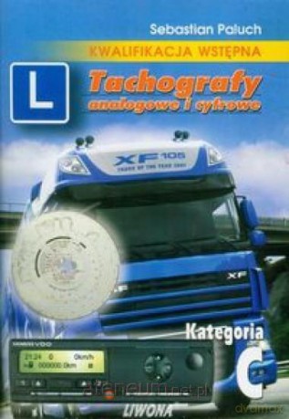 Tachografy analogowe i cyfrowe kat.C [KSIĄŻKA]