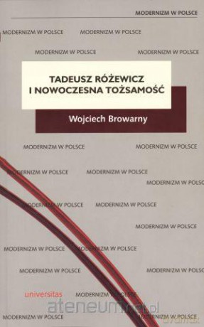 Tadeusz Różewicz i nowoczesna tożsamość [KSIĄŻKA]