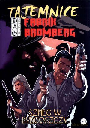 Tajemnice Fabrik Bromberg. Część 1. Szpieg w... [KSIĄŻKA]
