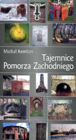 Tajemnice Pomorza Zachodniego [KSIĄŻKA]