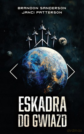 Eskadra Do Gwiazd - Brandon Sanderson [KSIĄŻKA]