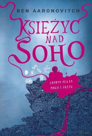 Księżyc Nad Soho - Ben Aaronovitch [KSIĄŻKA]