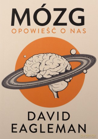 Mózg. Opowieść o Nas - David Eagleman [KSIĄŻKA]