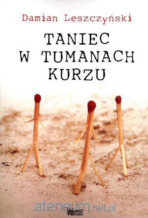 Taniec w tumanach kurzu [KSIĄŻKA]