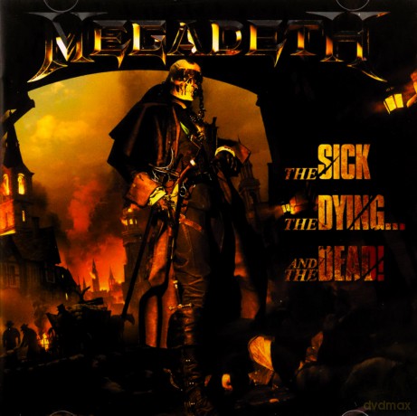 Megadeth: The Sick, The Dying... And The Dead! [CD]