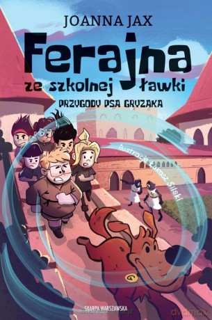 Ferajna ze szkolnej ławki. Przygody psa Gryzaka - Joanna Jax [KSIĄŻKA]