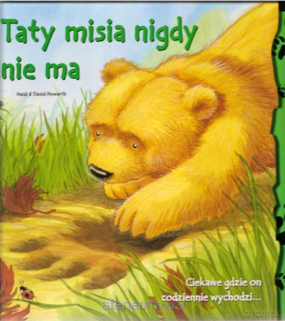 Taty misia nigdy nie ma [KSIĄŻKA]