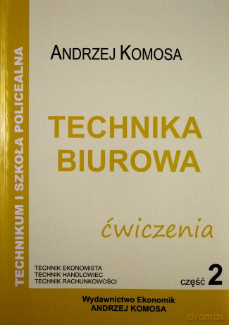 Technika Biurowa cz.2 ćw w.2012 EKONOMIK [KSIĄŻKA]