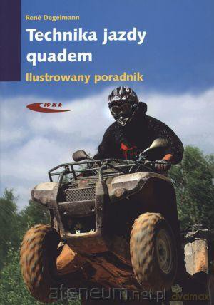Technika jazdy Quadem. Ilustrowany poradnik [KSIĄŻKA]