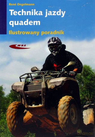Technika jazdy Quadem. Ilustrowany poradnik [KSIĄŻKA]