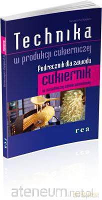 Technika w produkcji cukierniczej REA-WSiP [KSIĄŻKA]