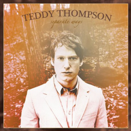 Teddy Thompson: Separate Ways [CD]