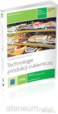 Technologie prod. cukierniczej. tom II cz.2 REA [KSIĄŻKA]