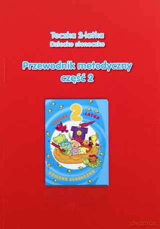 Teczka 2-latka Przewodnik metodyczny cz.2 [KSIĄŻKA]