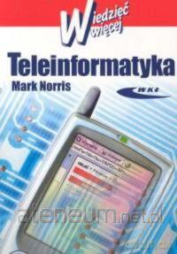 Teleinformatyka - Wiedzieć więcej WKŁ [KSIĄŻKA]