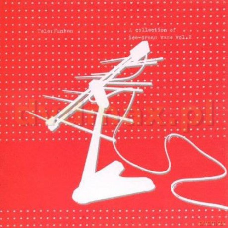 Tele:Funken: A Collection Of Ice Cream Vans Vol. Ii [CD]