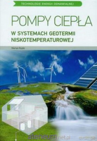 TEO. Pompy ciepła w systemach geotermii niskotemp. [KSIĄŻKA]