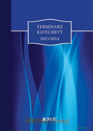 Terminarz katechety 2013/2014 granat JEDNOŚĆ [KSIĄŻKA]