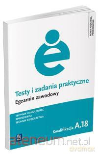 Testy i zad. prakt. Tech. handlowiec kwal. A.18 [KSIĄŻKA]