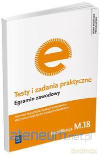 Testy i zad. prakt. Tech. pojazdów sam. kwal. M.18 [KSIĄŻKA]
