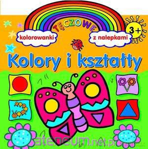 Tęczowe kolorowanki z nalepkami. Kolory i kształty [KSIĄŻKA]