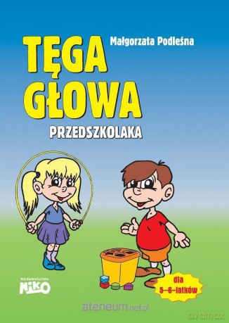 Tęga głowa przedszkolaka [KSIĄŻKA]