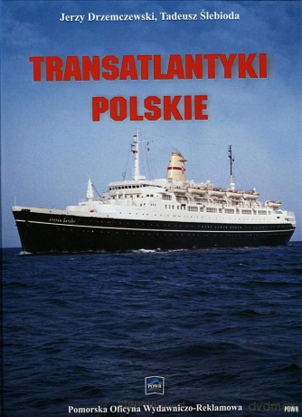 Transatlantyki Polskie (oprawa miękka) [KSIĄŻKA]