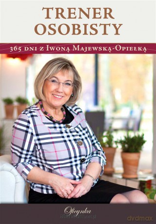 Trener osobisty. 365 dni z Iwoną Majewską-Opiełką [KSIĄŻKA]
