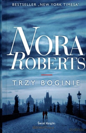 Trzy boginie - Nora Roberts TW [KSIĄŻKA]