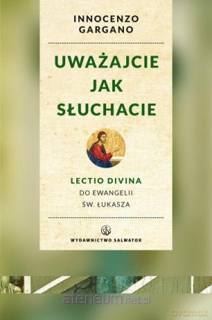 Uważajcie, jak słuchacie. [KSIĄŻKA]