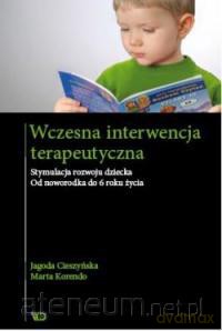 Wczesna interwencja terapeutyczna [KSIĄŻKA]