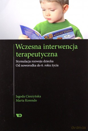 Wczesna interwencja terapeutyczna [KSIĄŻKA]