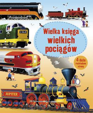 Wielka księga wielkich pociągów [KSIĄŻKA]