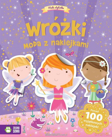 Wróżki moda z naklejkami - Mała stylistka [KSIĄŻKA]
