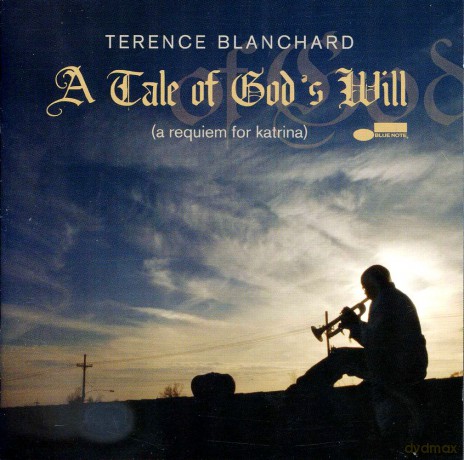 Terence Blanchard: A Tale Of God's Will: Requiem For Katrin [CD]