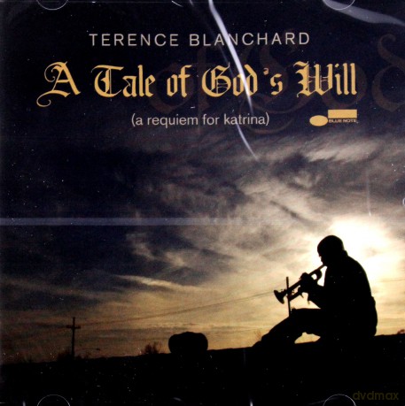 Terence Blanchard: A Tale Of God's Will: Requiem For Katrin [CD]