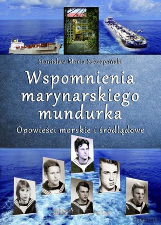 Wspomnienia marynarskiego mundurka. Opowieści... [KSIĄŻKA]