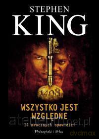 Wszystko Jest Względne - Stephen King [KSIĄŻKA]